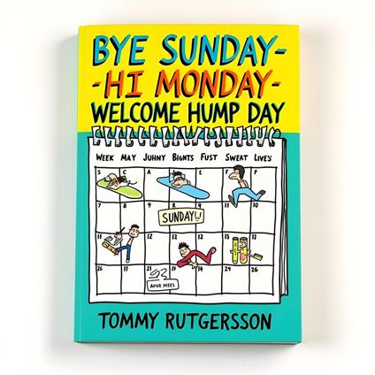 Bye Sunday - Hi Monday - Wellcome Hump Day