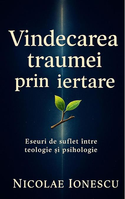 Vindecarea traumei prin iertare