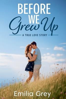 Before We Grew Up - Emilia Grey - cover