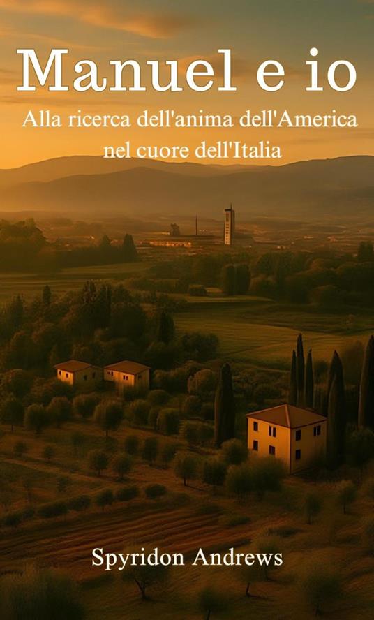Titolo del libro: Manuel and Me - Spyridon Andrews - ebook