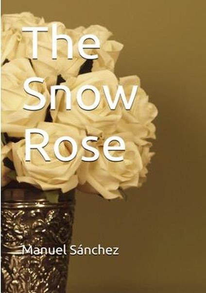 The Snow Rose