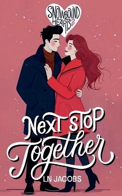 Next Stop, Together - L N Jacobs - cover