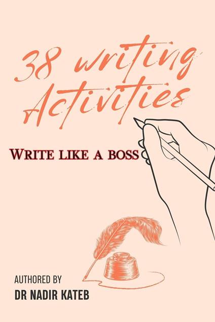Write like a Boss 38 writing activities for writers