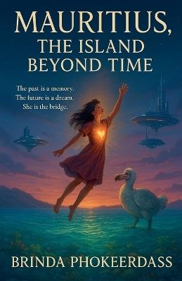 Mauritius, The Island Beyond Time - Brinda Phokeerdass - cover