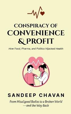 Conspiracy of Convenience & Profit - Sandeep Chavan - cover