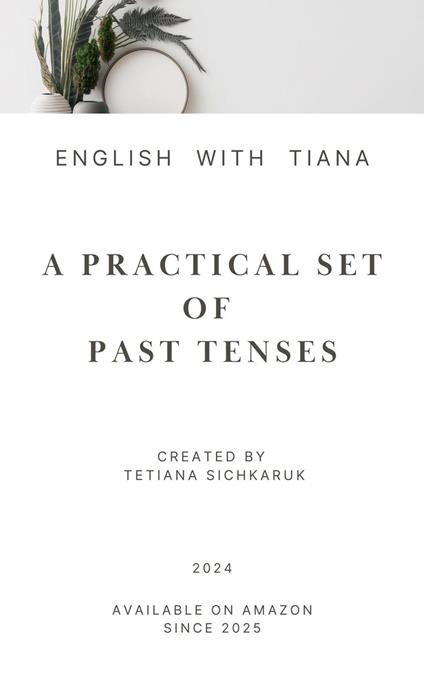 The Practical Set of Past Tenses