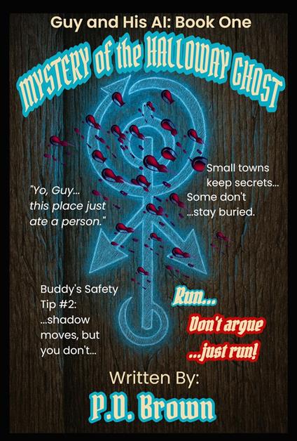 Guy and His AI: Mystery of the Halloway Ghost - P.D. Brown - ebook