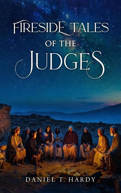 Fireside Tales of The Judges