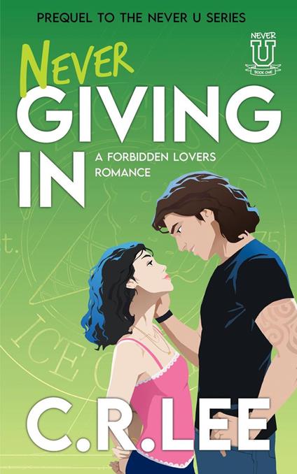 Never Giving In: A Forbidden Lovers Romance - C. R Lee - ebook