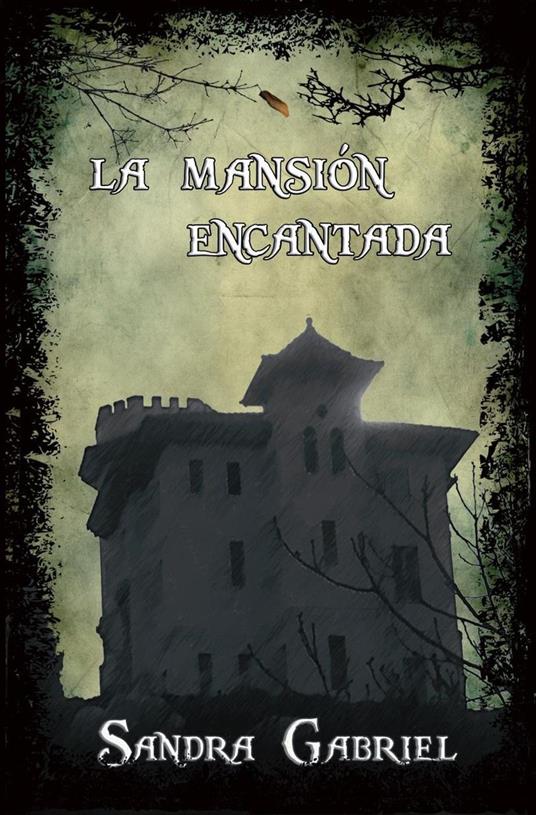 La mansión encantada - Sandra Gabriel - ebook