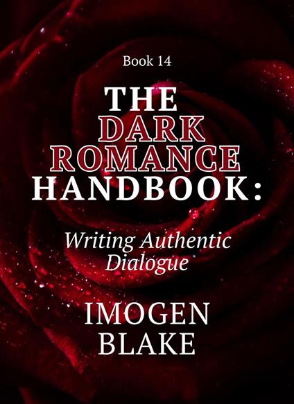 The Dark Romance Handbook: Writing Authentic Dialogue