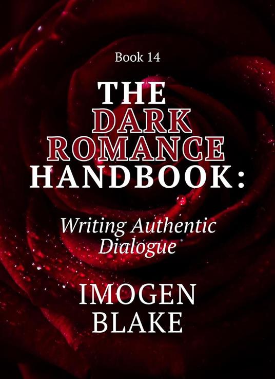 The Dark Romance Handbook: Writing Authentic Dialogue