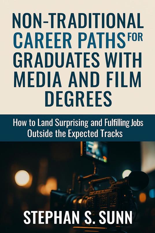 Non-Traditional Careers for Gradautes with Media and Film Degrees