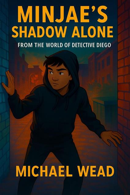 Minjae's Shadow Alone - Michael Wead - ebook