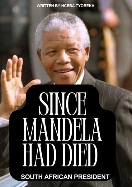 Since Mandela Had Died