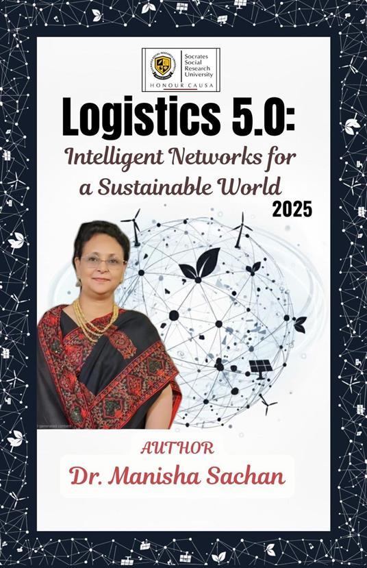 Logistics 5.0: Intelligent Networks for a Sustainable World