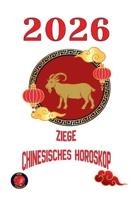 Ziege chinesisches Horoskop 2026 - Alina Rubi - cover
