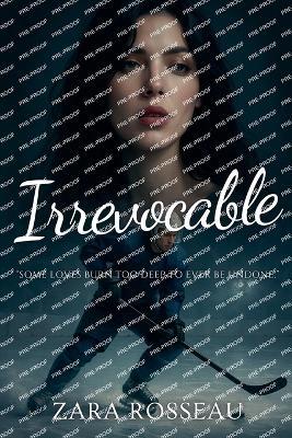 Irrevocable - Zara Rosseau - cover