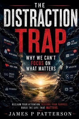 The Distraction Trap - James P Patterson - cover
