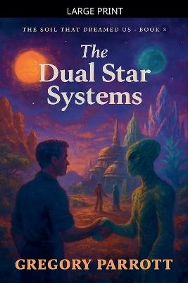 The Dual Star Systems - Gregory Parrott - cover