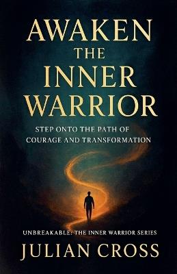 Awaken the Inner Warrior - Julian Cross - cover