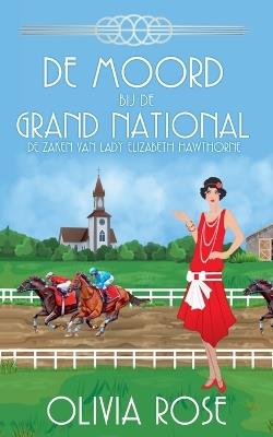 de Moord Bij de Grand National - Olivia Rose - cover