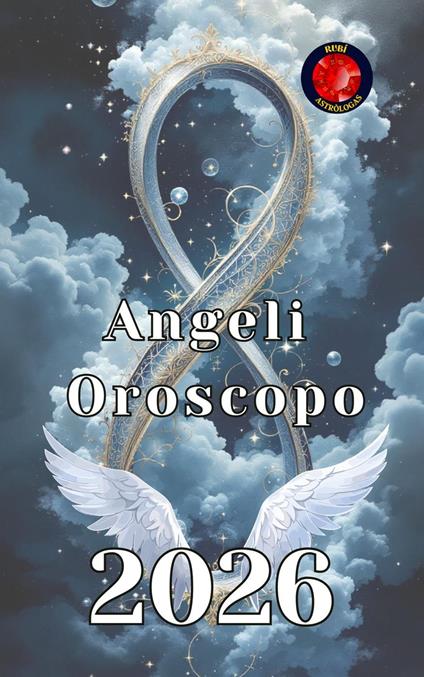 Angeli Oroscopo 2026 - Alina Rubi - ebook
