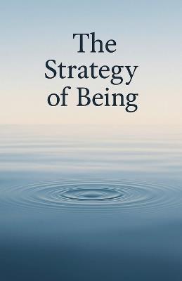 The Strategy of Being - Stefan Tokic - cover