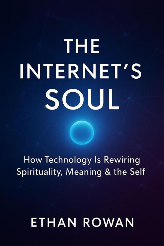 The Internet’s Soul