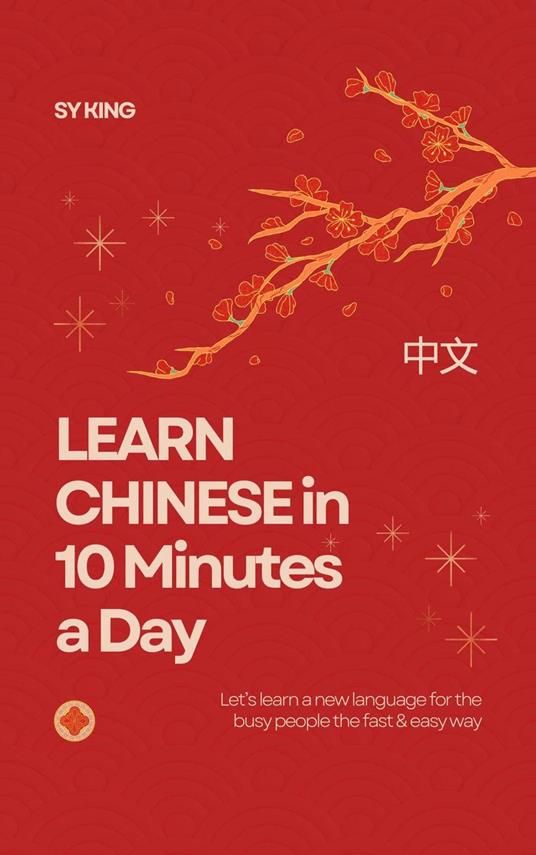 Learn Chinese In 10 Minutes a Day