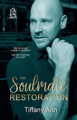 The Soulmate Restoration - Tiffany Ann - cover