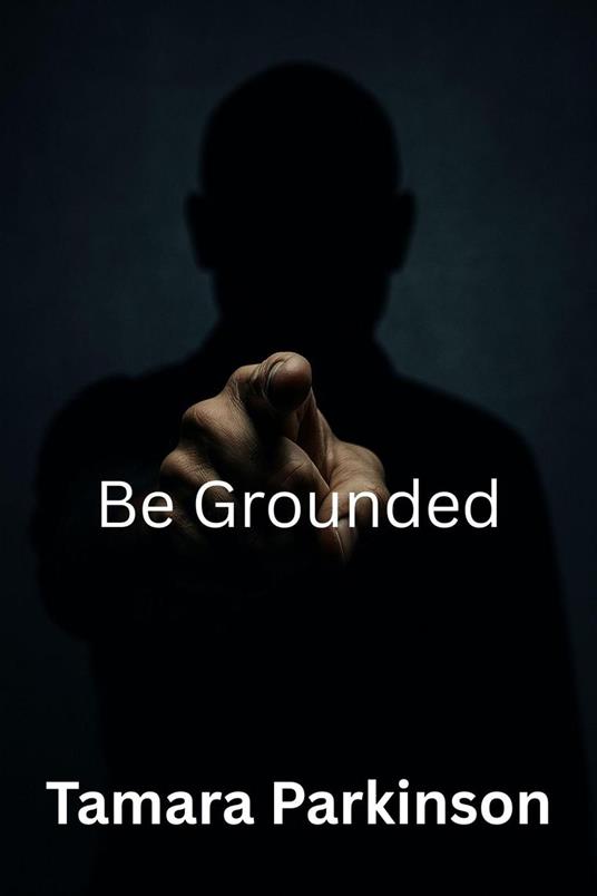 Be Grounded