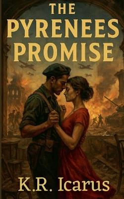 The Pyrenees Promise - K R Icarus - cover