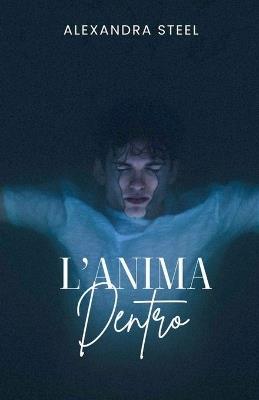 L'Anima Dentro - Alexandra Steel - cover