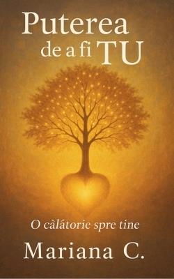 Puterea de a fi TU - Mariana C - cover