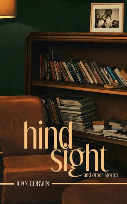 Hindsight and Other Stories