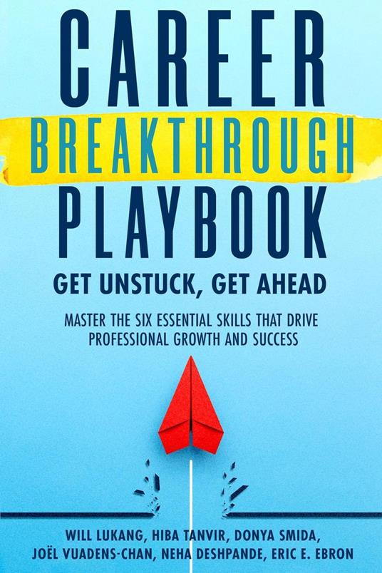 Career Breakthrough Playbook: Get Ahead, Get Unstuck