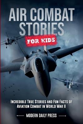 Air Combat Stories for Kids - Modern Daily Press - cover