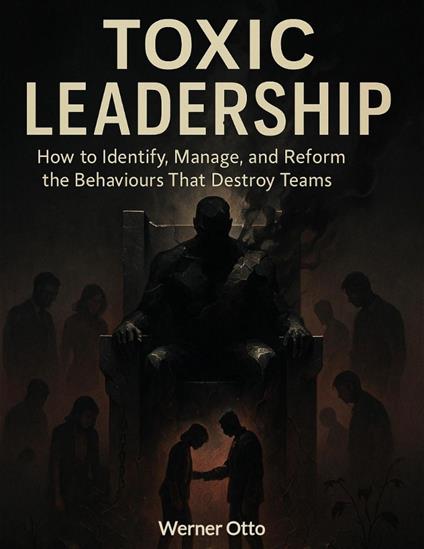 Toxic Leadership