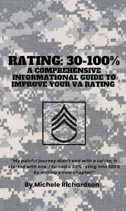 Rating: 30-100% (A Comprehensive Informational Guide To Improve Your VA Rating)