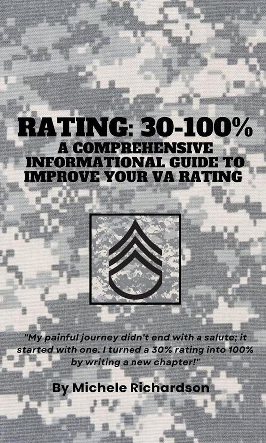 Rating: 30-100% (A Comprehensive Informational Guide To Improve Your VA Rating)