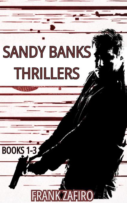 Sandy Banks Thrillers, Books 1-3