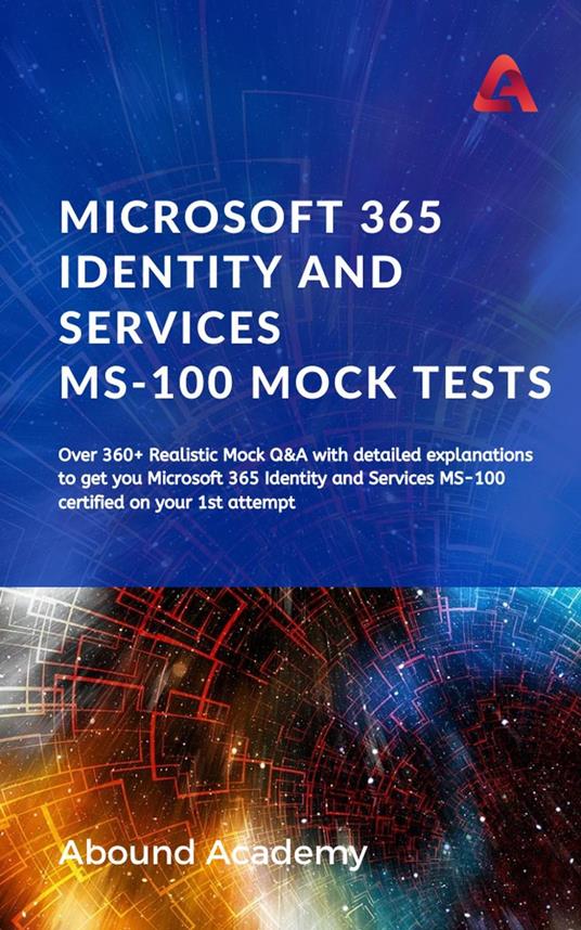 Microsoft 365 Identity and Services MS-100 Mock Tests
