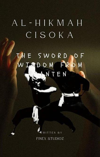 Al-Hikmah Cisoka -The Sword of Wisdom from Banten