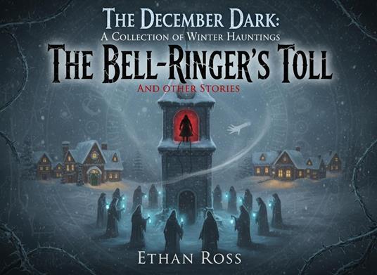 The December Dark: A Collection of Winter Hauntings