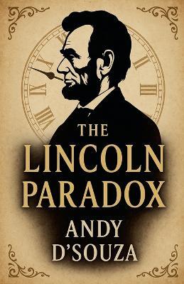 The Lincoln Paradox - Andy D'Souza - cover