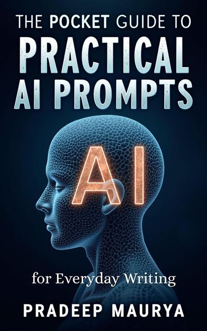 The Pocket Guide to Practical AI Prompts for Everyday Writing