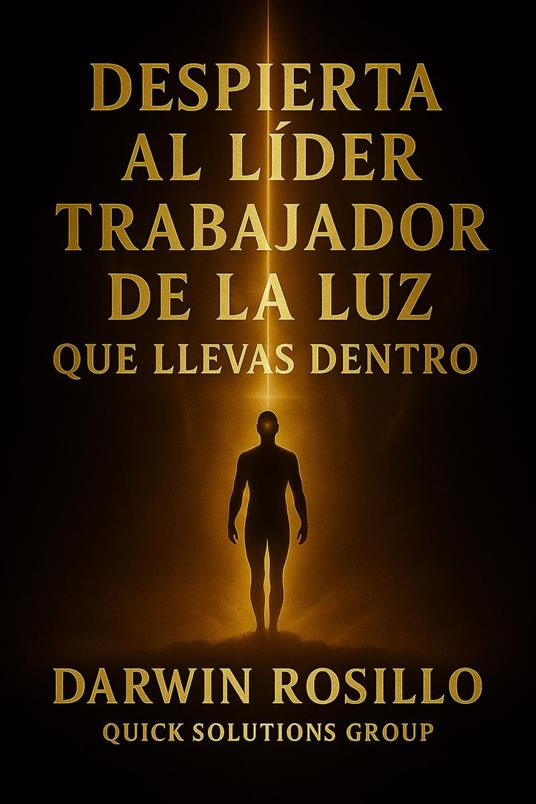 Despierta al Líder Trabajador de la Luz que llevas Dentro: Convirtiéndose en el Ángel que el Mundo Necesita