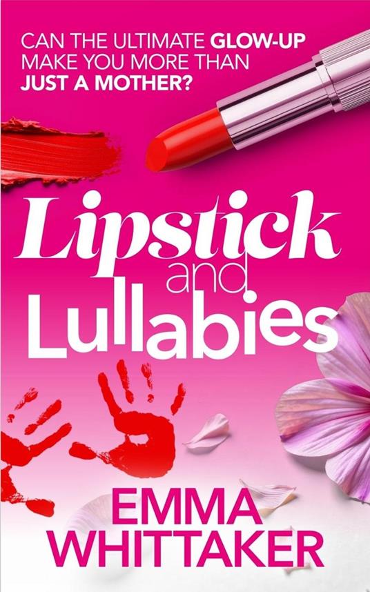 Lipstick and Lullabies