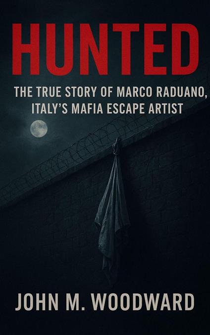The Mafia’s Most Daring Escape – The Untold Story of Marco Raduano